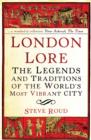 London Lore : The legends and traditions of the world's most vibrant city - eBook