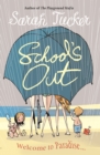 School's Out : You Don’t Know Who Your Friends Are Until You Go On Holiday With Them - eBook