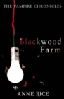 Blackwood Farm : The Vampire Chronicles 9 (Paranormal Romance) - eBook