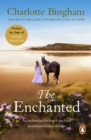 The Enchanted : a wonderfully uplifting story of a special friendship that runs incredibly deep from bestselling author Charlotte Bingham - eBook