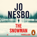 The Snowman : A GRIPPING WINTER THRILLER FROM THE #1 SUNDAY TIMES BESTSELLER - eAudiobook