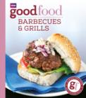 Good Food: Barbecues and Grills : Triple-tested Recipes - eBook