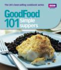 Good Food: Simple Suppers : Triple-tested Recipes - eBook