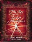 The Key to Living the Law of Attraction : The Secret To Creating the Life of Your Dreams - eBook