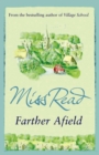 Farther Afield : The sixth novel in the Fairacre series - eBook