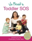 Jo Frost's Toddler SOS : Solutions for the Trying Toddler Years - eBook