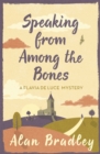 Speaking from Among the Bones : The gripping fifth novel in the cosy Flavia De Luce series - Book