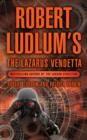 Robert Ludlum's The Lazarus Vendetta : A Covert-One Novel - eBook