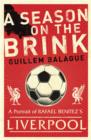 A Season on the Brink : Rafael Benitez, Liverpool and the Path to European Glory - eBook