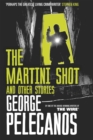 The Martini Shot and Other Stories : From Co-Creator of Hit HBO Show  We Own This City - eBook