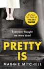 Pretty Is : A gripping, dark and superbly suspenseful psychological thriller - Book