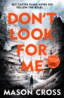Don't Look For Me : Carter Blake Book 4 - Book