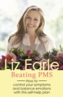 Beating PMS : How to control your symptoms and balance emotions with this self-help plan - eBook