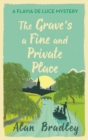 The Grave's a Fine and Private Place : The gripping ninth novel in the cosy Flavia De Luce series - eBook