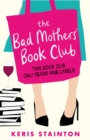 The Bad Mothers' Book Club : A laugh-out-loud novel full of humour and heart - eBook