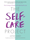 The Self-Care Project : How to let go of frazzle and make time for you - eBook