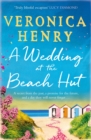 A Wedding at the Beach Hut : The feel-good read of the summer from the Sunday Times top-ten bestselling author - Book