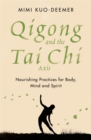Qigong and the Tai Chi Axis : Nourishing Practices for Body, Mind and Spirit - Book