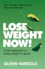 Lose Weight Now! : A new approach to losing weight for good - Book