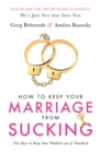 How To Keep Your Marriage From Sucking : The keys to keep your wedlock out of deadlock - eBook