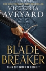 Blade Breaker : The second fantasy adventure in the Sunday Times bestselling Realm Breaker series from the author of Red Queen - eBook