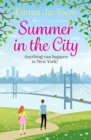 Summer in the City : A laugh-out-loud romantic comedy - eBook