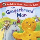 The Gingerbread Man: Ladybird First Favourite Tales - eBook