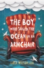The Boy Who Sailed the Ocean in an Armchair - Book