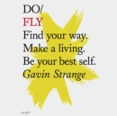 Do Fly : Find your way. Make a living. Be your best self. - eAudiobook