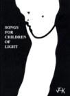 Songs for Children of Light : (Ten Albums of Lyrics) - eBook