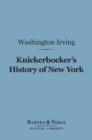 Knickerbocker's History of New York (Barnes & Noble Digital Library) - eBook