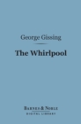 The Whirlpool (Barnes & Noble Digital Library) - eBook