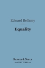 Equality (Barnes & Noble Digital Library) - eBook