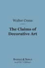 The Claims of Decorative Art (Barnes & Noble Digital Library) - eBook