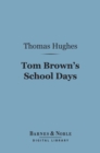 Tom Brown's School Days (Barnes & Noble Digital Library) - eBook