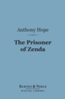 The Prisoner of Zenda (Barnes & Noble Digital Library) - eBook