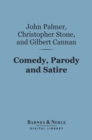Comedy, Parody and Satire (Barnes & Noble Digital Library) : The Art and Craft of Letters - eBook