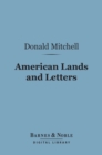 American Lands and Letters (Barnes & Noble Digital Library) - eBook