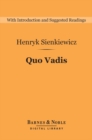 Quo Vadis (Barnes & Noble Digital Library) - eBook