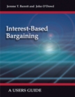 Interest-Based Bargaining : A Users Guide - eBook