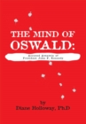 The Mind of Oswald : Accused Assassin of President John F. Kennedy - eBook
