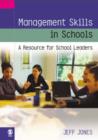 Management Skills in Schools : A Resource for School Leaders - Book
