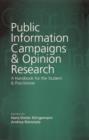 Public Information Campaigns and Opinion Research : A Handbook for the Student and Practitioner - eBook