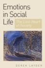 Emotion in Social Life : The Lost Heart of Society - eBook