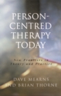 Person-Centred Therapy Today : New Frontiers in Theory and Practice - eBook