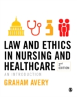 Law and Ethics in Nursing and Healthcare : An Introduction - Book
