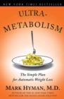 Ultrametabolism : The Simple Plan for Automatic Weight Loss - eBook