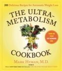 The UltraMetabolism Cookbook : 200 Delicious Recipes that Will Turn on Your Fat-Burning DNA - eBook