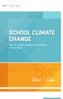 School Climate Change : How do I build a positive environment for learning? (ASCD Arias) - eBook