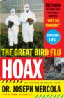 The Great Bird Flu Hoax : The Truth They Don't Want You to Know About the 'Next Big Pandemic' - eBook
